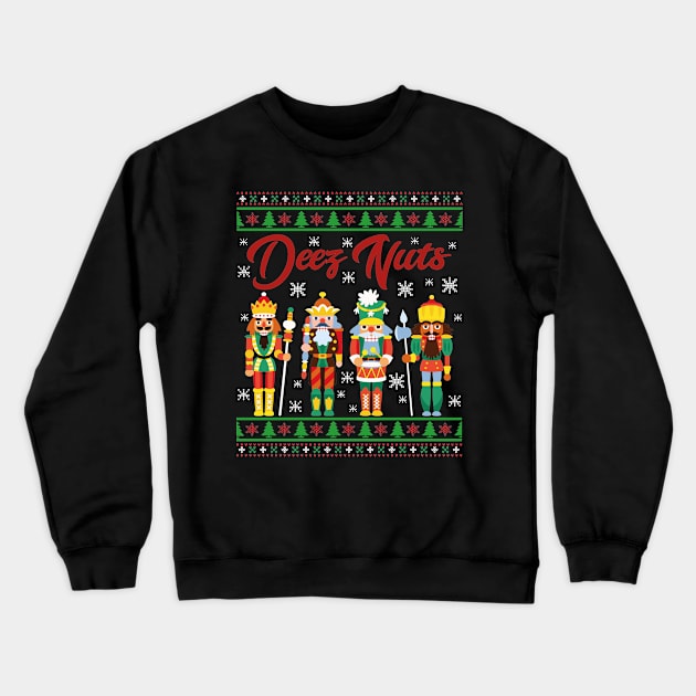 Deez Nuts Nutcracker Funny Ugly Christmas Meme Gift Crewneck Sweatshirt by Taki